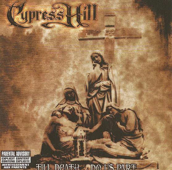 Cypress Hill / Till Death Do Us Part - CD