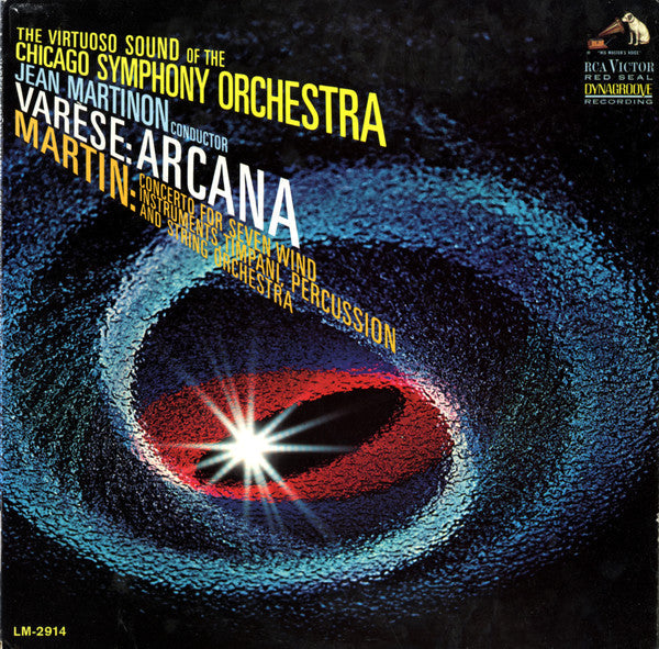 Varèse* / Martin* - Jean Martinon direction Orchestre Symphonique de Chicago* – Arcana / Concerto pour sept instruments à vent, timbales, percussion et orchestre à cordes - LP occasion