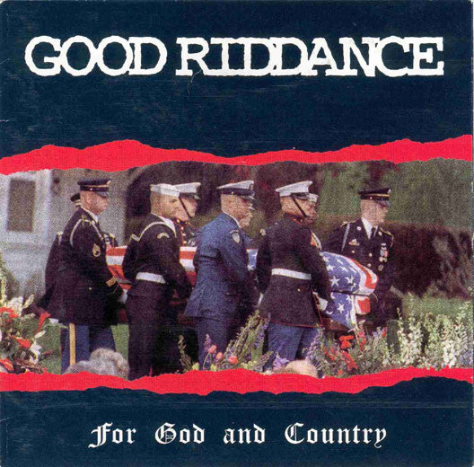 Good Riddance / For God And Country - CD