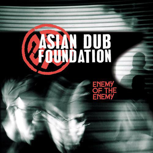 Asian Dub Foundation / Enemy Of The Enemy - CD