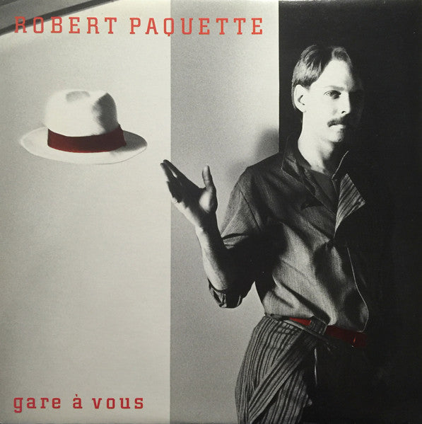Robert Paquette / Gare À Vous - LP Usagé