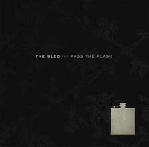 The Bled Pass The Flask - CD
