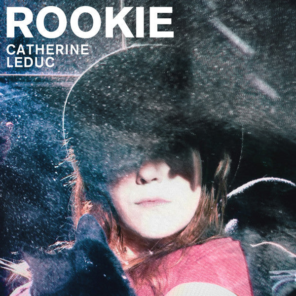 Catherine Leduc / Rookie - LP