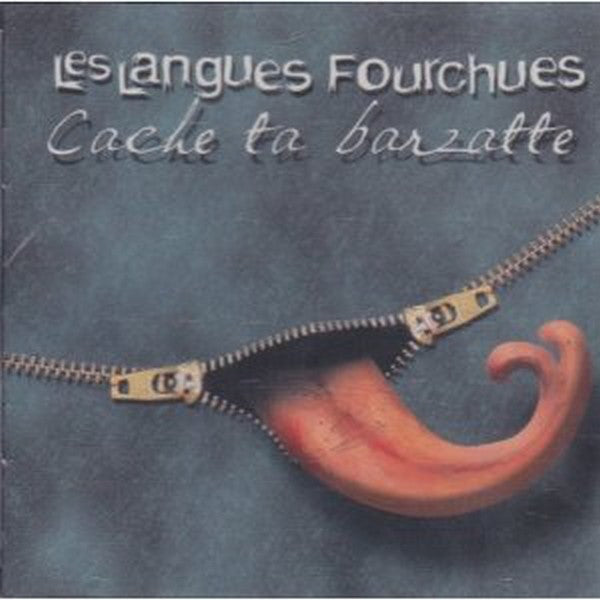 Les Langues Fourchues / Cache Ta Barzatte - CD