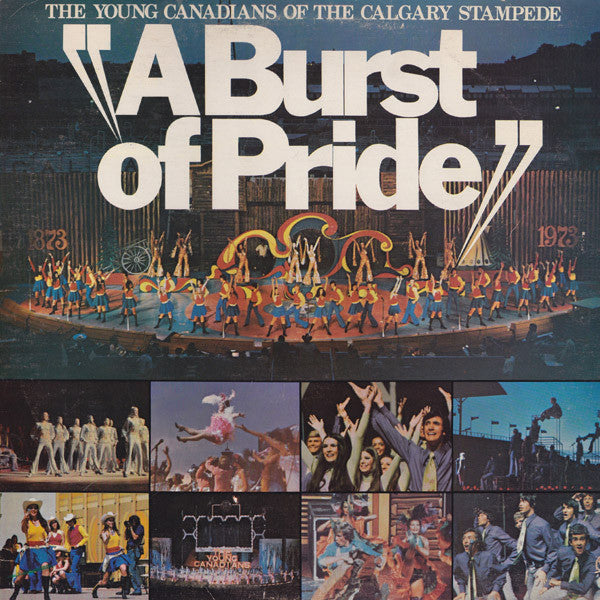 The Young Canadians Of The Calgary Stampede / A Burst Of Pride - LP (used)