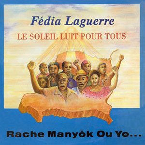 Fédia Laguerre* – Le Soleil Luit Pour Tous / Rache Manyòk Ou Yo - LP Used