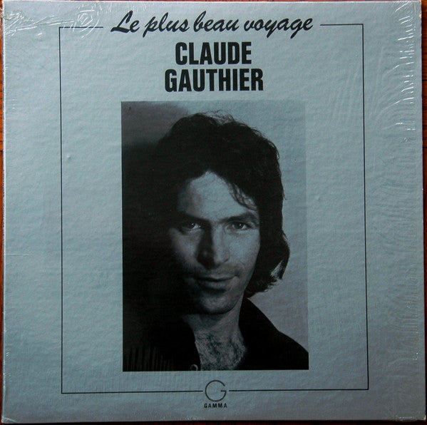 Claude Gauthier / Le Plus Beau Voyage - LP Used