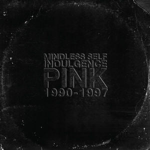 Mindless Self Indulgence / Pink (1990-1997) - 2LP