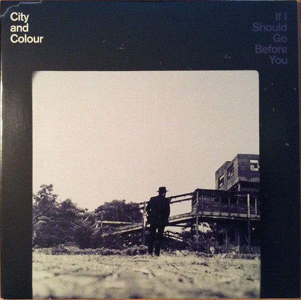 City And Colour / If I Should Go Before You - 2LP