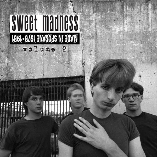 Sweet Madness / Made In Spokane 1978-81 Volume 2 - 2LP
