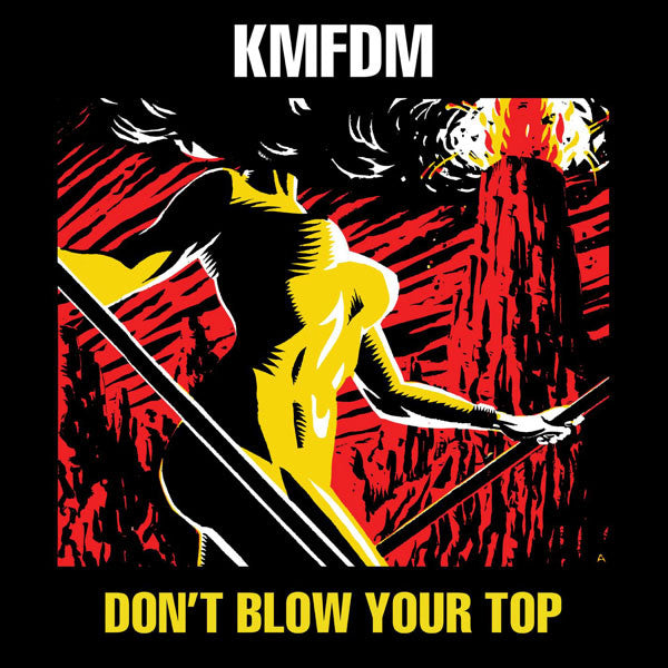 KMFDM / Don't Blow Your Top - CD