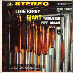 Leon Berry / Giant Wurlitzer Pipe Organ Vol. 6 - LP (Used)