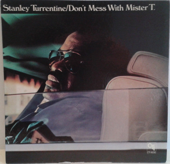 Stanley Turrentine / Don't Mess With Mister T. - LP Occasion