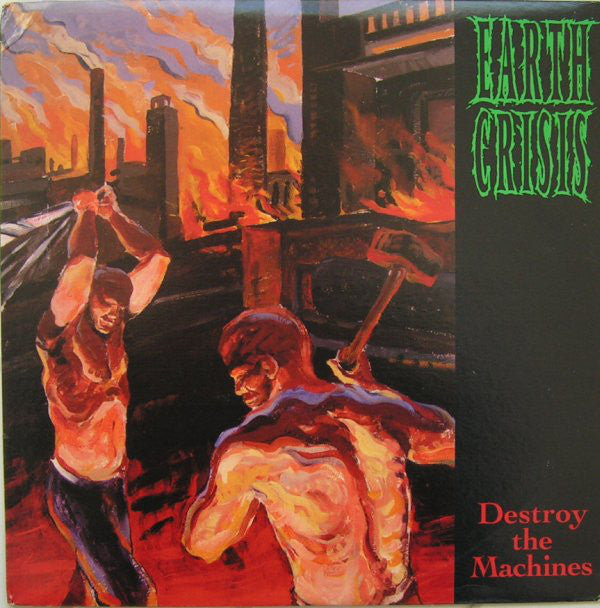 Earth Crisis / Destroy The Machines - LP