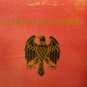 German Army Chorus And Brass Band / German Army Chorus LP (used)