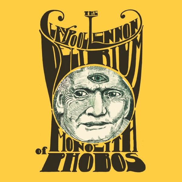 The Claypool Lennon Delirium / Monolith Of Phobos - 2LP GOLD