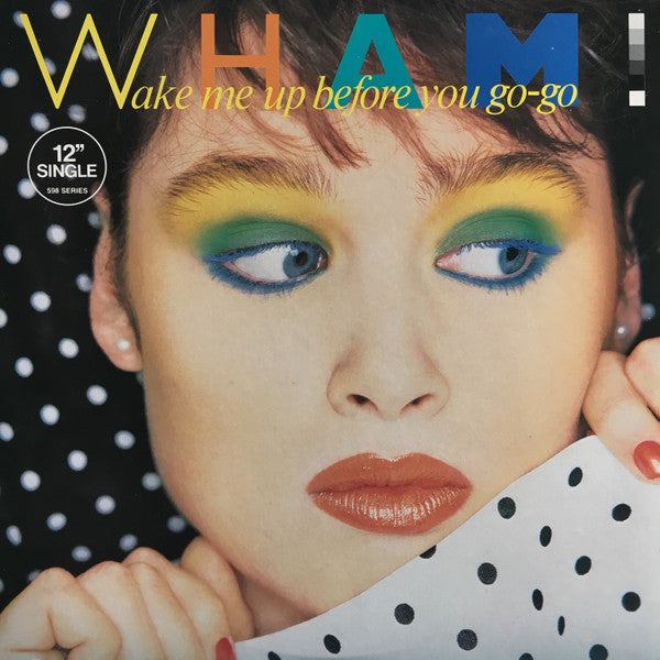 Wham! / Wake Me Up Before You Go-Go - LP Used 12''