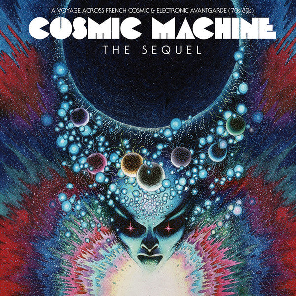 Various / Cosmic Machine: The Sequel: A Voyage Across French Cosmic & Electronic Avantgarde 70s-80s - 2LP+CD