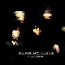 In Letter Form / Fracture.Repair.Repeat - LP