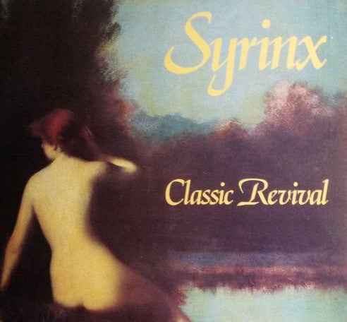 Syrinx / Classic Revival - LP (used)