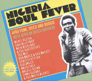 Various / Nigeria Soul Fever (Afro Funk, Disco And Boogie: West African Disco Mayhem!) - CD