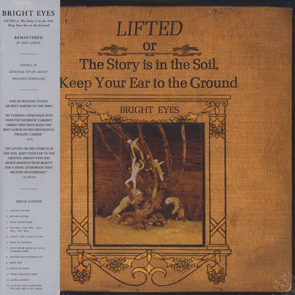 Bright Eyes / Lifted Or The Story Is In The Soil, Keep Your Ear To The Ground - 2LP