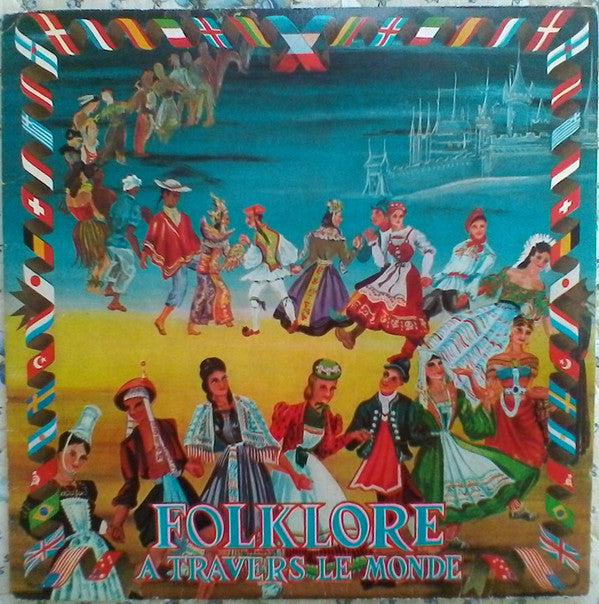 Various / Folklore A Travers Le Monde - LP 10" Used