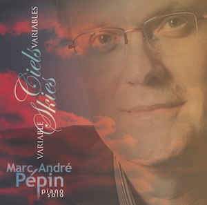 Marc-André Pépin / Ciels variables - Variable Skies - CD