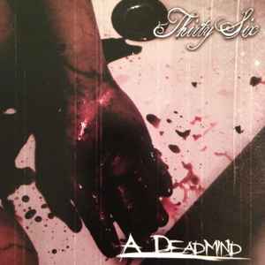A Deadmind / Thirty Six - CD (Used)