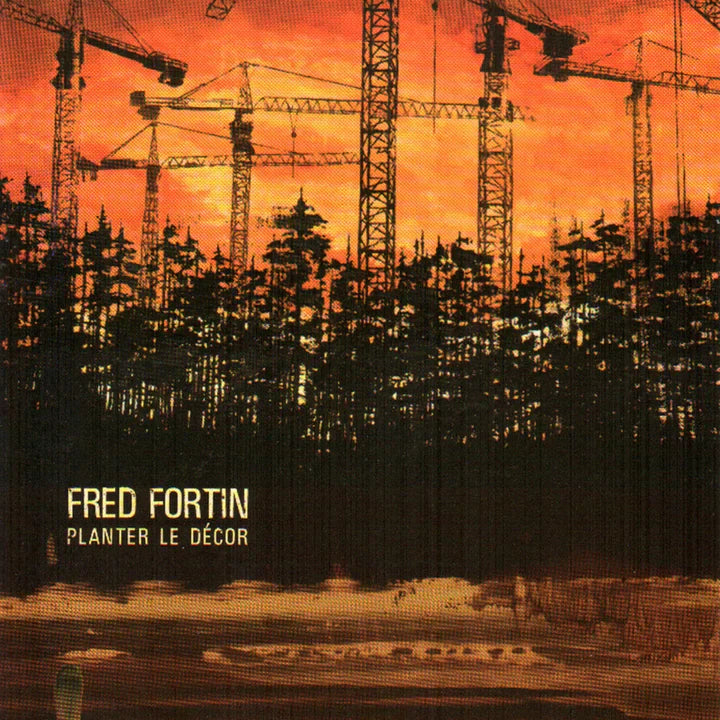 Fred Fortin / Planter Le Décor - LP