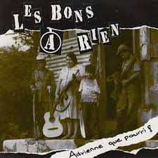 Les Bons À Rien / Advienne que pourri! - LP black