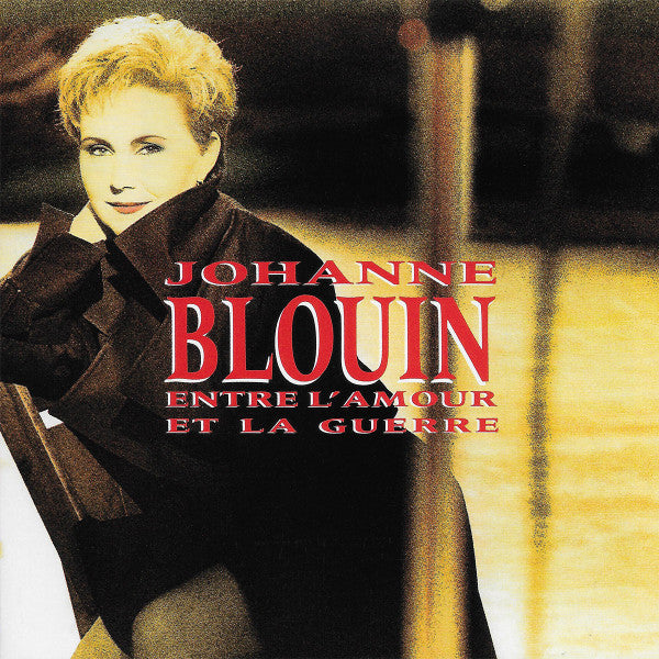 Johanne Blouin / Entre l'Amour et la Guerre - CD (Used)