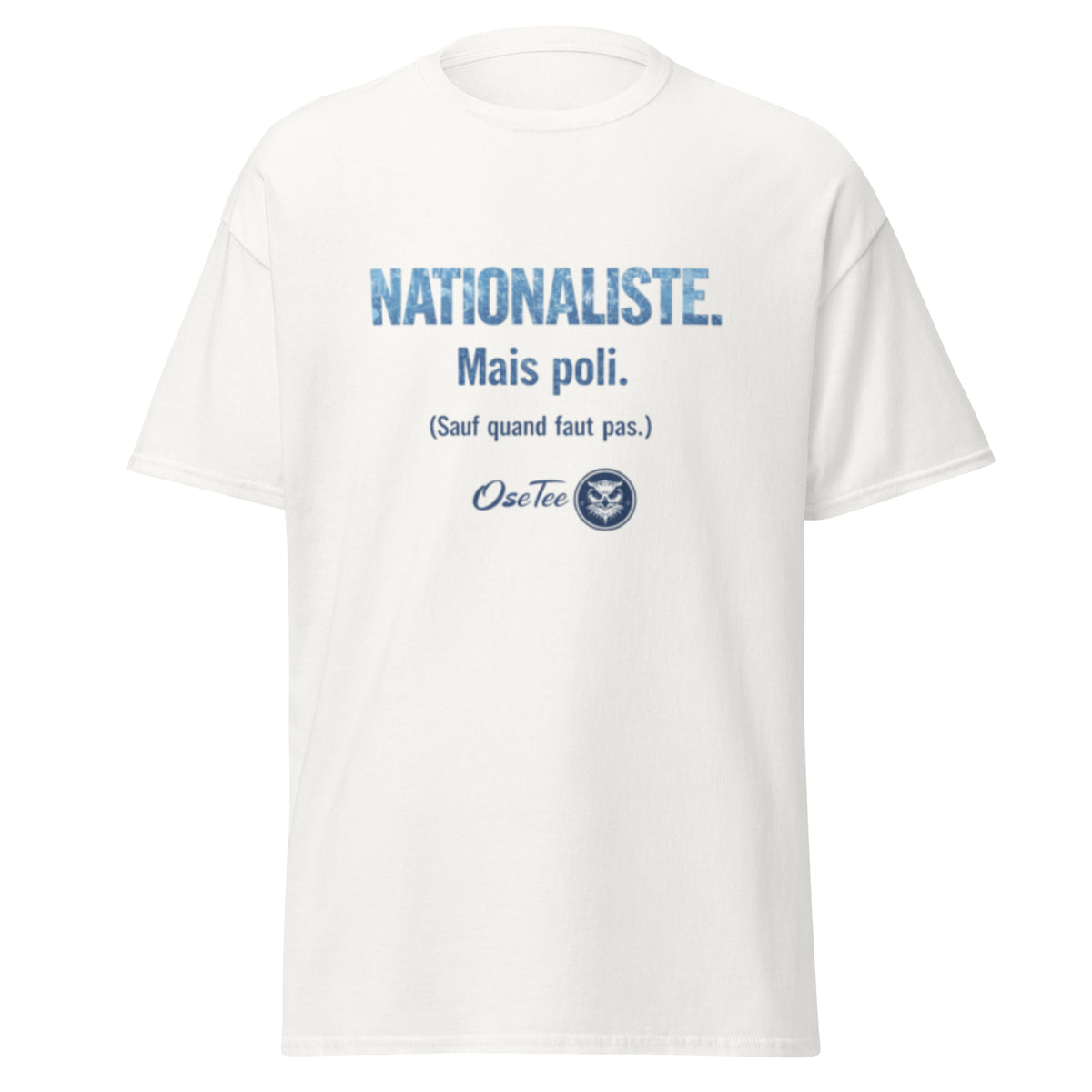 T-shirt Nationaliste. Mais poli. OseTee — vue 6