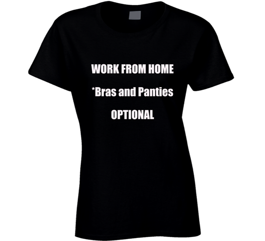 Bras And Panties Optional Ladies T Shirt