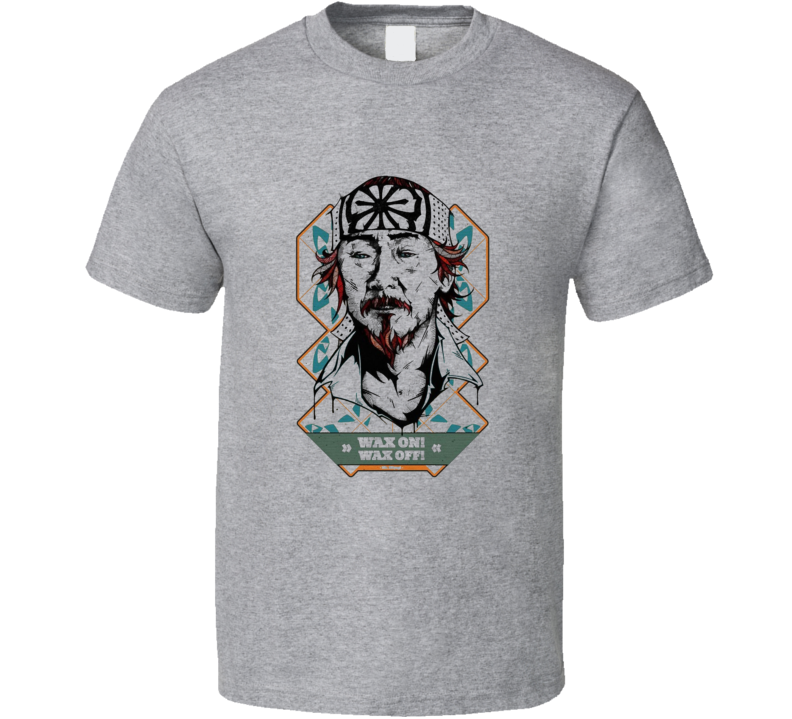 Wax On Wax Off Design T Shirt