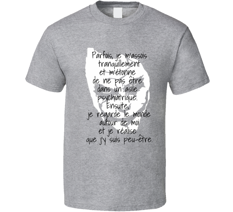 Comme Dans Un Asile T Shirt