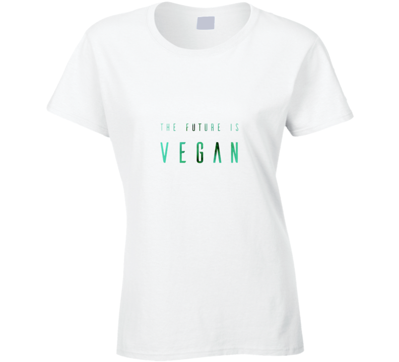 The Future Is Vegan Ladies T Shirt