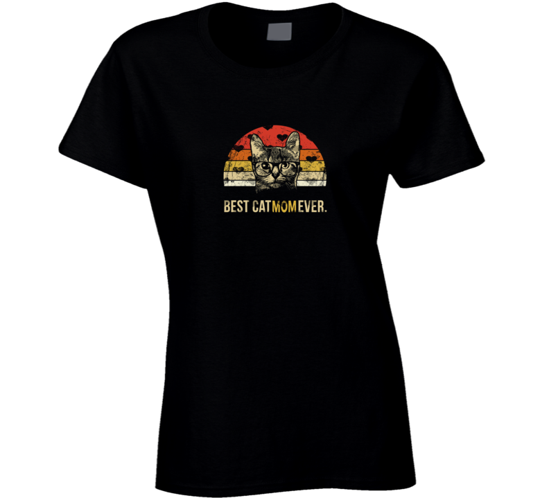 Best Cat Mom Ever Ladies T Shirt