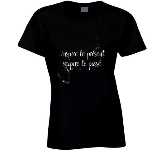 Inspire Le Present Expire Le Passe Mug Ladies T Shirt