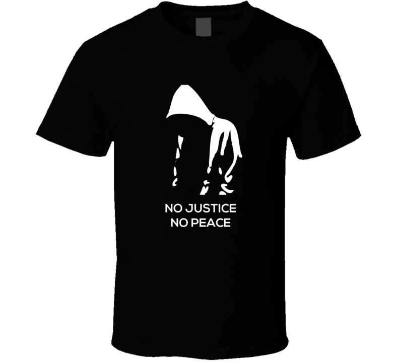 Art Design No Justice No Peace T Shirt