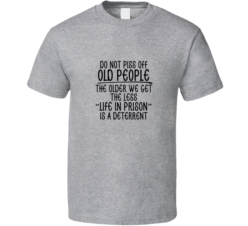 Do Not Piss Off Old People T Shirt