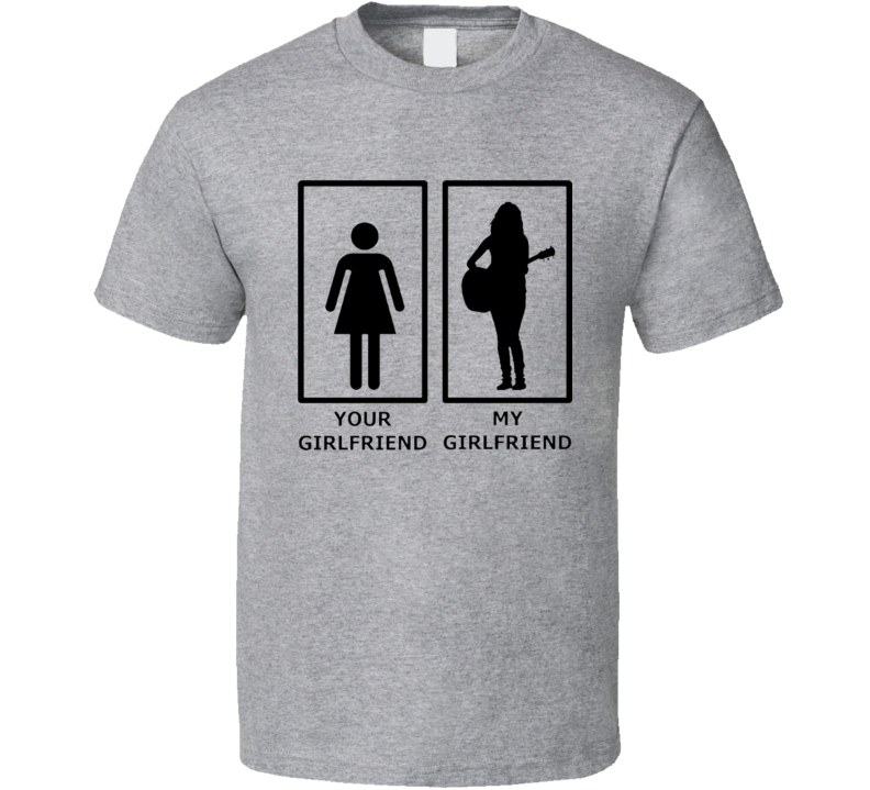 Your Girlfriend My Girlfriend T Shirt