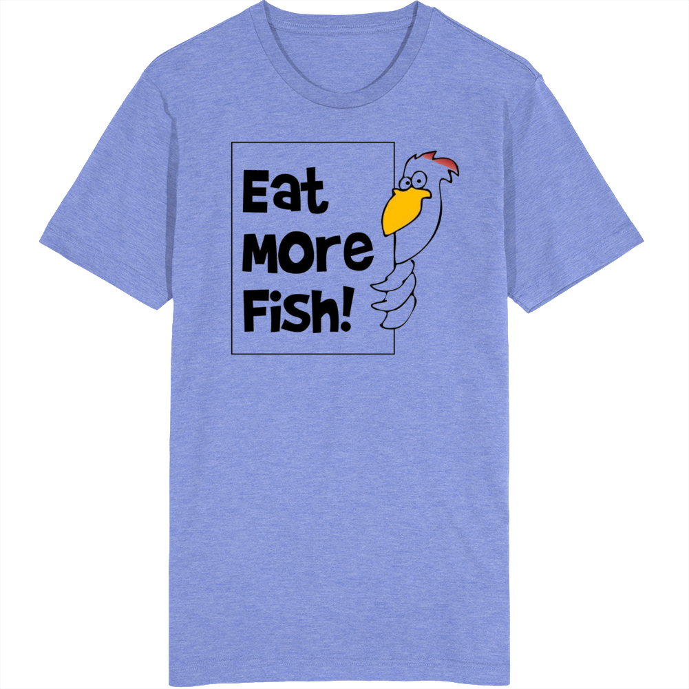 Eat More Fish T Shirt