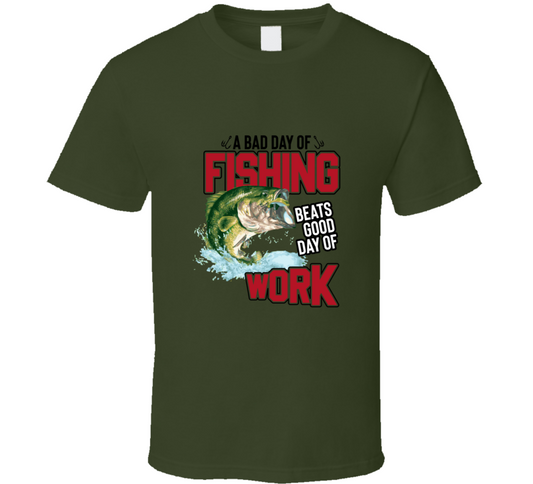 A Bad Day Of Fishing... T Shirt