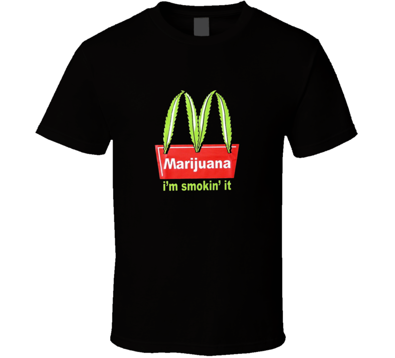 Marijuana I'm Smokin' It T Shirt