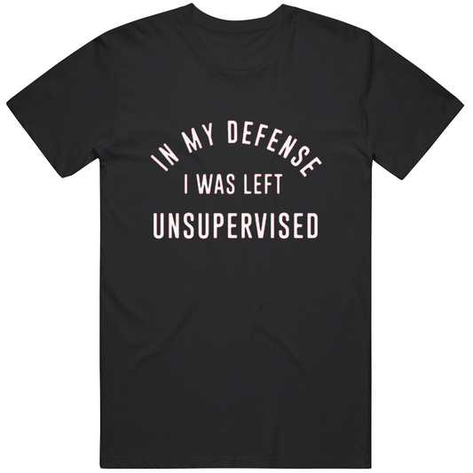 In My Defense T Shirt