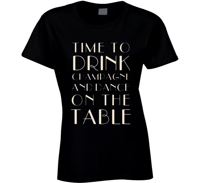 Time To Drink Champagne Ladies T Shirt