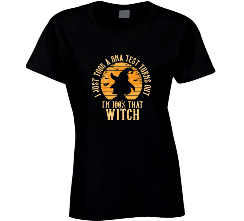I'm That Witch Ladies T Shirt