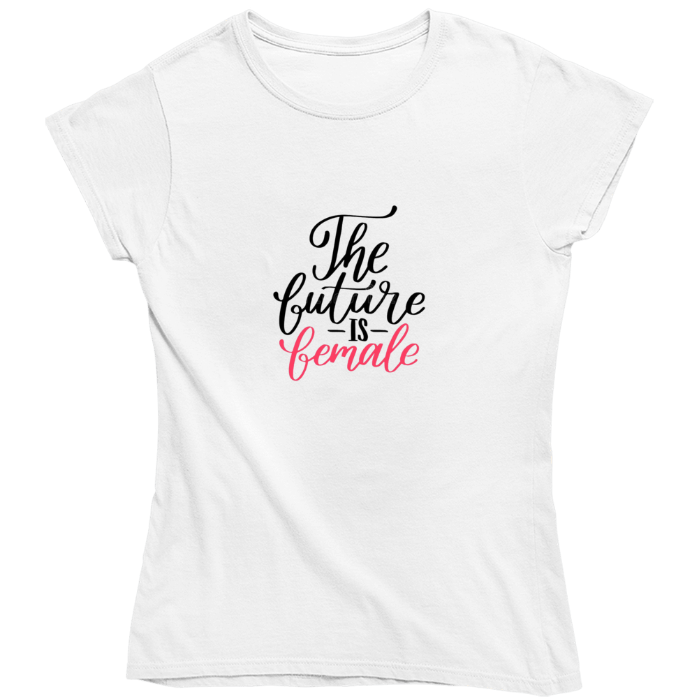 New The Future Is Female Ladies T Shirt