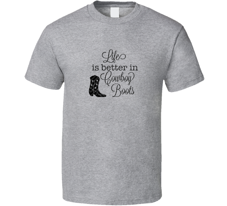 Sport Grey Life Is Better In Cowboys Boos T Shirt